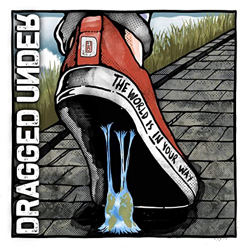 The World Is In Your Way by Dragged Under
