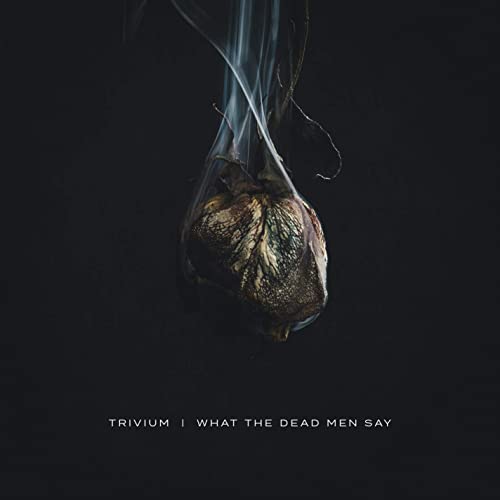 What The Dead Men Say by Trivium