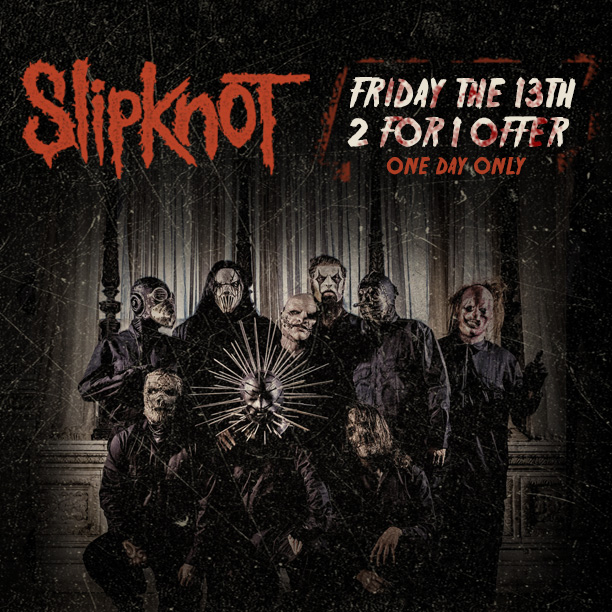 Slipknot 2 for 1