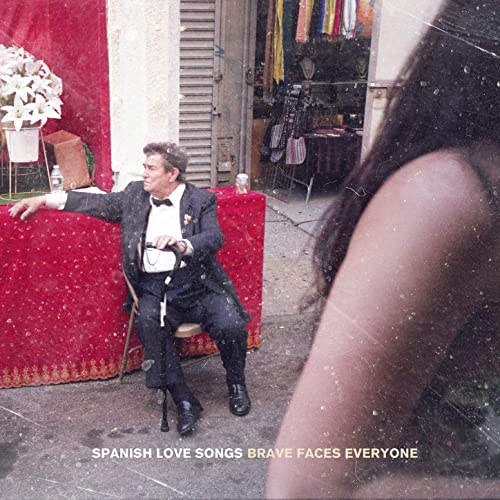 Brave Faces by Everyone by Spanish Love Songs