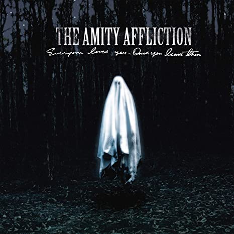 Everyone Loves You... Once You Leave Them by The Amity Affliction