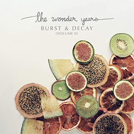 WONDER YEARS by Burst and Decay (Volume Ii)